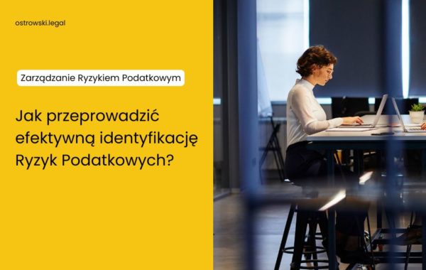 Jak Przeprowadzić Efektywną Identyfikację Ryzyk Podatkowych?